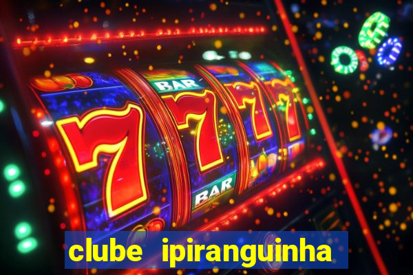 clube ipiranguinha porto alegre